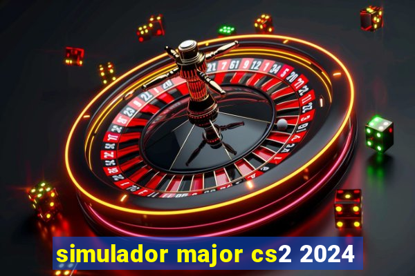 simulador major cs2 2024